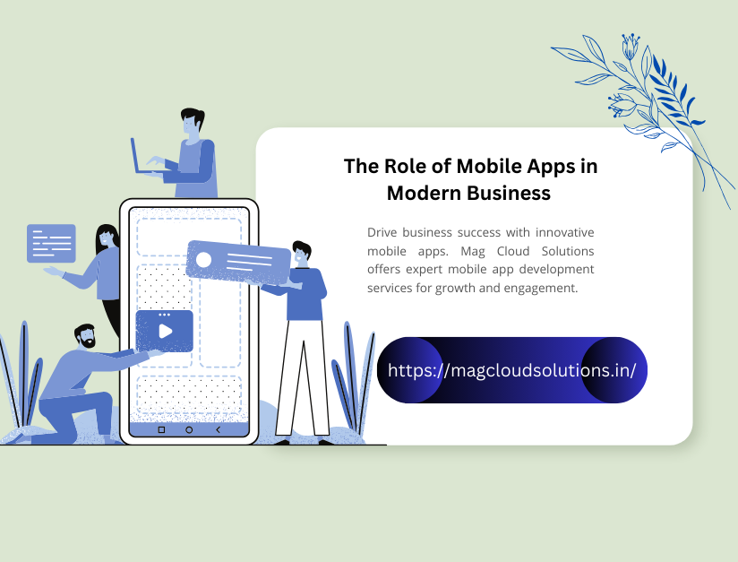 The Role of Mobile Apps in Modern Business